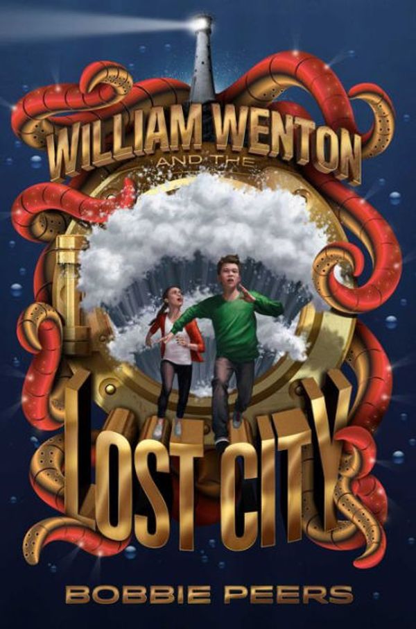 Cover Art for 9781481478328, William Wenton and the Lost City by Bobbie Peers
