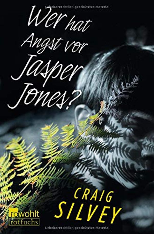 Cover Art for 9783499216978, Wer hat Angst vor Jasper Jones? by Craig Silvey