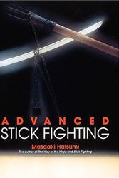 Cover Art for 9784770029966, Advanced Stick Fighting by Masaaki Hatsumi