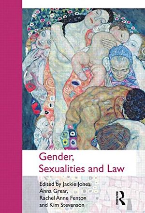 Cover Art for 9780415628747, Gender, Sexualities and Law by Jackie Jones, Anna Grear, Dr Kim Stevenson, Rachel Anne Fenton