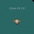 Cover Art for 9781169251311, Ozma of Oz by L Frank Baum