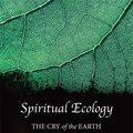 Cover Art for B01NCQOFJX, Spiritual Ecology: The Cry of the Earth by Joanna Macy (2013-07-01) by Joanna Macy;Thich Nhat Hanh;Wendell Berry;Sandra Ingerman;Bill Plotkin;Mary Evelyn Tucker;Brian Swimme;Dr. Vandana Shiva;Richard Rohr