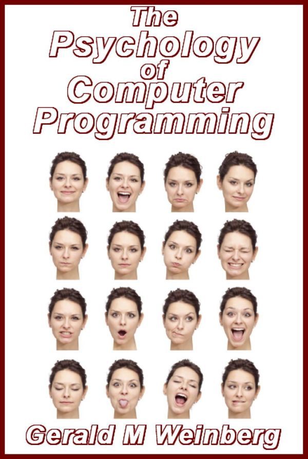 Cover Art for 9781458118448, The Psychology of Computer Programming: Silver Anniversary eBook Edition by Gerald M. Weinberg