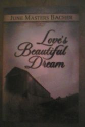 Cover Art for 9780890815779, Love's Beautiful Dream (June Masters Bacher Series 3, Vol 2) by June Masters Bacher