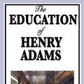 Cover Art for 9781604596342, The Education of Henry Adams by Henry Adams