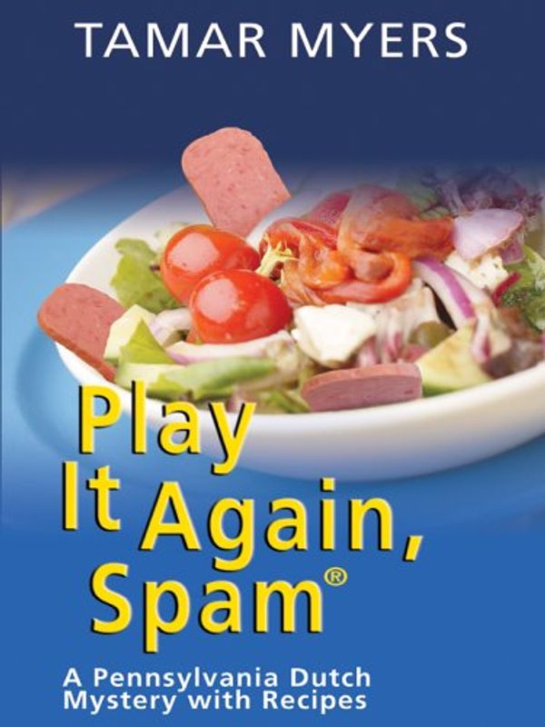 Cover Art for 9781597221078, Play It Again, Spam by Tamar Myers