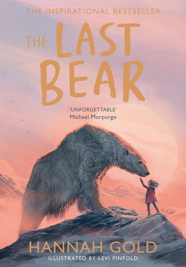 Cover Art for 9780008411312, The Last Bear: A stunning debut children’s book and a battle cry for our planet by Hannah Gold