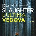 Cover Art for 9788869055317, L'ultima vedova by Karin Slaughter