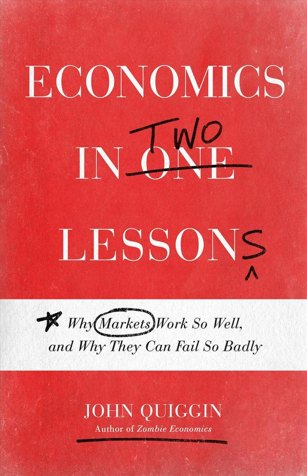 Cover Art for 9780691154947, Economics in Three Lessons by John Quiggin