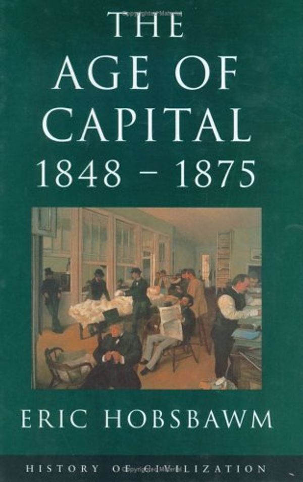 Cover Art for 9781842120156, Age of Capital 1848-1875 Hb (History of Civilization) by Prof Eric Hobsbawm