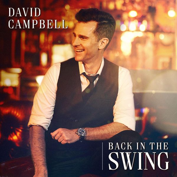 Cover Art for 0190759523322, David Campbell - Back In The Swing CD by CAMPBELL,DAVID