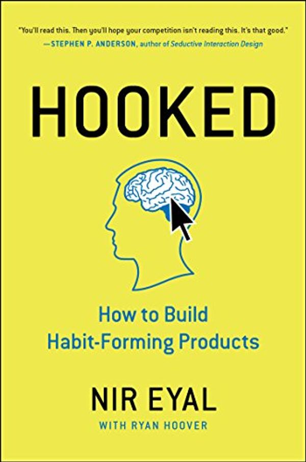 Cover Art for 9780670069323, Hooked: How to Build Habit-Forming Products by Nir Eyal