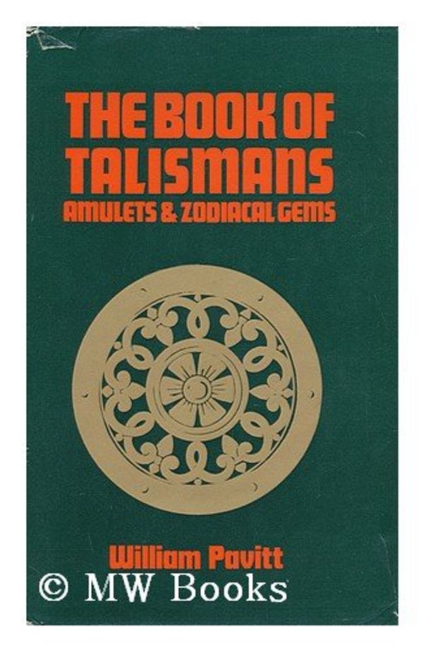 Cover Art for 9780850300420, Book of Talismans, Amulets and Zodiacal Gems by William Thomas Pavitt