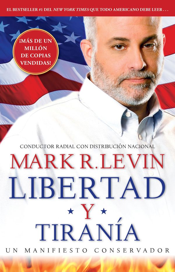 Cover Art for 9781476707587, Libertad y Tiranía by Mark R. Levin