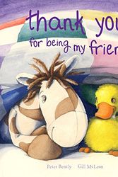 Cover Art for 9781445402376, Thank You for Being My Friend by Peter Bently