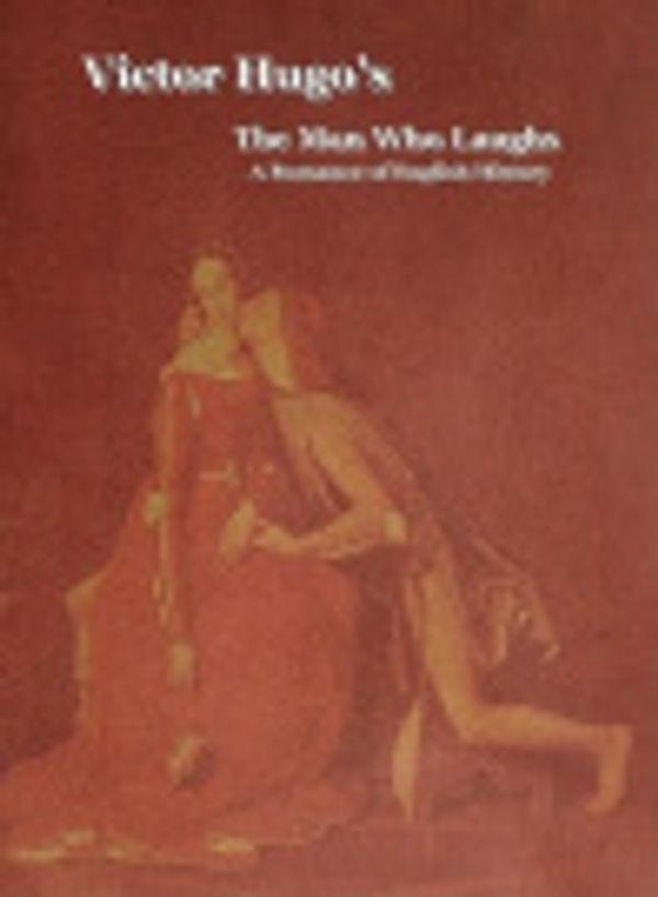 Cover Art for 9781604441277, The Man Who Laughs: A Romance of English History by Victor Hugo