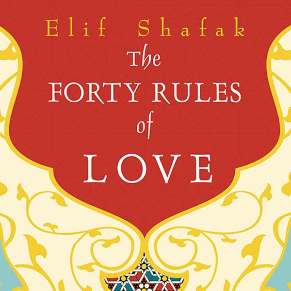 Cover Art for 9781400165124, The Forty Rules of Love by Elif Shafak