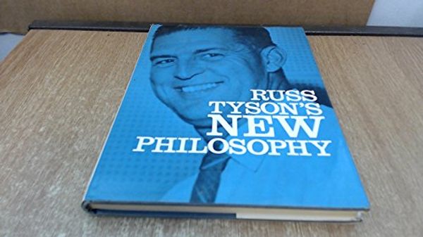 Cover Art for 9780701804305, Russ Tyson's New Philosophy by Russ Tyson