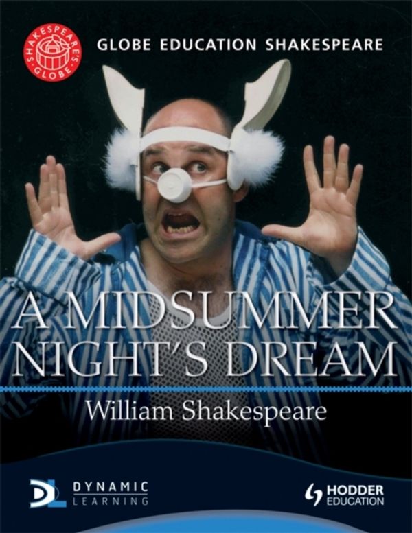 Cover Art for 9781444136661, A Midsummer Night's Dream by Globe Education