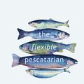 Cover Art for 9780711239708, The Flexible Pescatarian by Jo Pratt