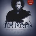 Cover Art for 9781781319185, Tim Burton (Updated Edition): The Iconic Filmmaker and His Work by Ian Nathan