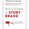Cover Art for B0B31R6M6Y, Building a StoryBrand by Donald Miller by Donald Miller