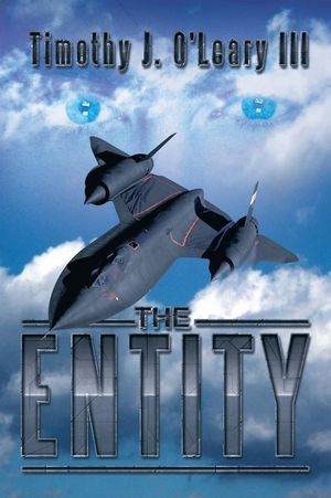 Cover Art for 9781483681542, THE ENTITY by Timothy J. O'Leary III