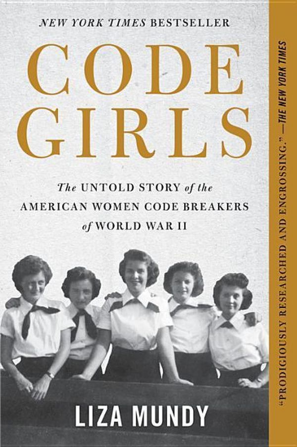 Cover Art for 9780316439893, Code Girls by Liza Mundy