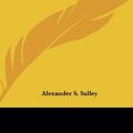 Cover Art for 9780548252024, Narratives of Early Carolina, 1650-1708 by Alexander S. Salley