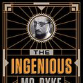 Cover Art for 9781610395779, The Ingenious Mr. Pyke: Inventor, Fugitive, Spy by Henry Hemming