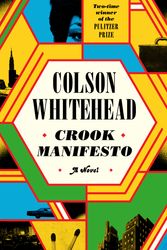 Cover Art for 9780349727653, Crook Manifesto by Colson Whitehead