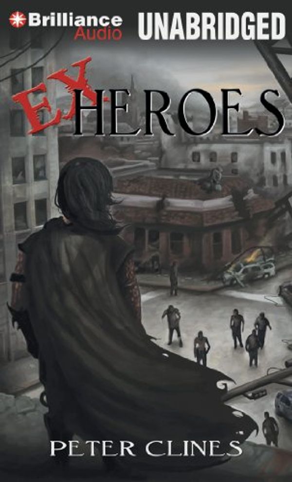 Cover Art for 9781469299037, Ex-Heroes by Peter Clines