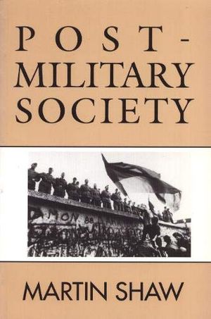 Cover Art for 9780877229414, Post-Military Society by Martin Shaw