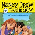 Cover Art for B00DA98ROE, The Flower Show Fiasco (Nancy Drew and the Clue Crew) by Carolyn Keene
