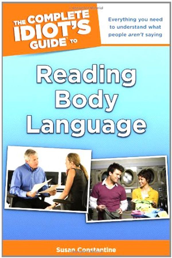 Cover Art for 9781615642489, The Complete Idiot's Guide to Reading Body Language by Susan Constantine