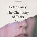 Cover Art for 9780307592712, The Chemistry of Tears by Peter Carey