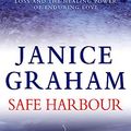 Cover Art for 9780751524246, Safe Harbour by Janice Graham