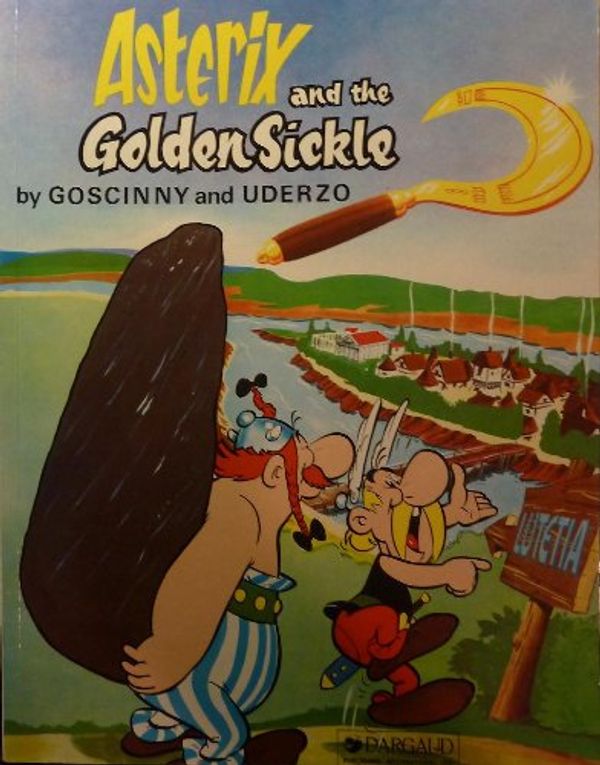 Cover Art for 9780024972408, Asterix and the golden sickle by Goscinny