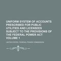 Cover Art for 9781150033995, Uniform System of Accounts Prescribed for Public Utilities a by United States. Commission
