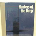 Cover Art for 9780809486373, Hunters of the Deep by Time-Life Books