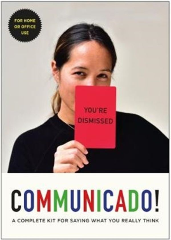 Cover Art for 9780995518117, COMMUNICADO!: A Complete Kit for Saying What You Really Think by Lucien Rothenstein