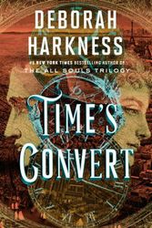 Cover Art for 9780399564512, Time’s Convert by Deborah Harkness