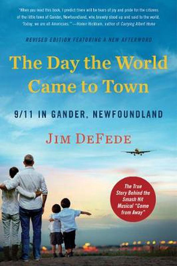 Cover Art for 9780063005983, The Day the World Came to Town Updated Edition: 9/11 in Gander, Newfoundland by Jim Defede