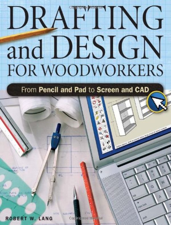 Cover Art for 9781558708358, Drafting and Design for Woodworkers by Robert W. Lang
