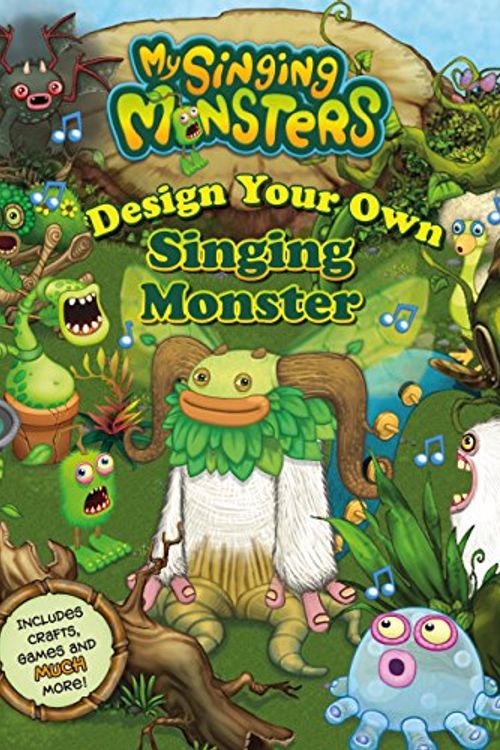 Cover Art for 9781405278164, My Singing Monsters Design Your Own Monster by Egmont Uk