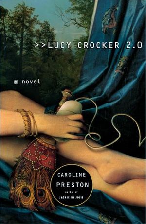Cover Art for 9780684854496, Lucy Crocker 2.0 HB by Caroline Preston