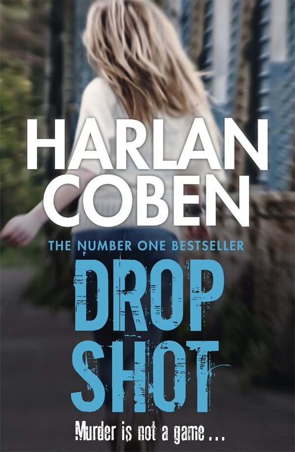 Cover Art for 9781409119760, Drop Shot by Harlan Coben