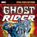 Cover Art for 9781302946111, Ghost Rider Epic Collection: Hell On Wheels by Gary Friedrich