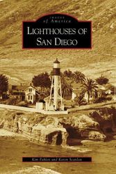 Cover Art for 9780738558417, Lighthouses of San Diego by Kim Fahlen
