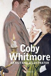 Cover Art for 9780999513828, Coby Whitmore Artist and Illustrator by Daniel Zimmer